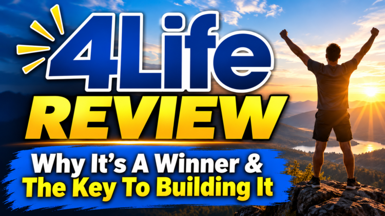 4Life Review: Why It's a Winner and How to Build it.