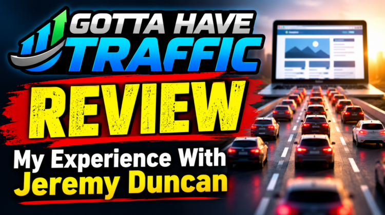 Gotta Have Traffic Review: My Experience and why I highly recommend something else.